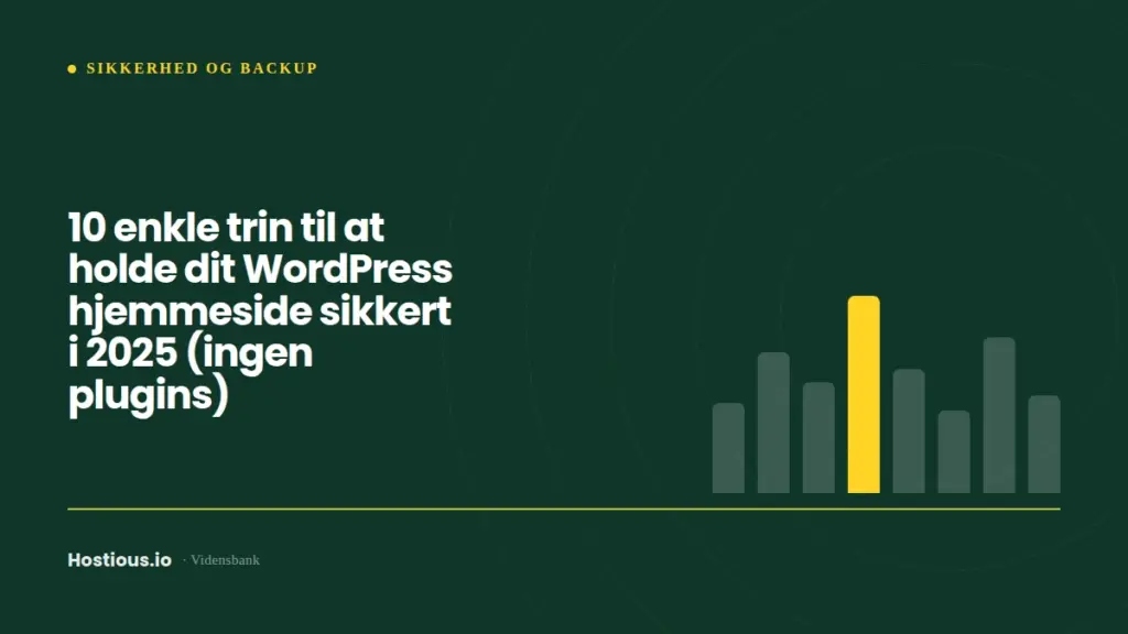 10 enkle trin til at holde din WordPress hjemmeside sikker (ingen plugins) 10 enkle trin til at holde din WordPress hjemmeside sikker (ingen plugins)