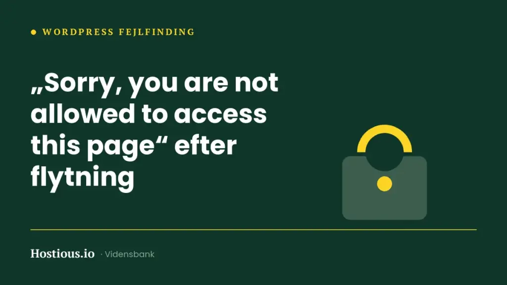 „Sorry, you are not allowed to access this page“ efter flytning „Sorry, you are not allowed to access this page“ efter flytning