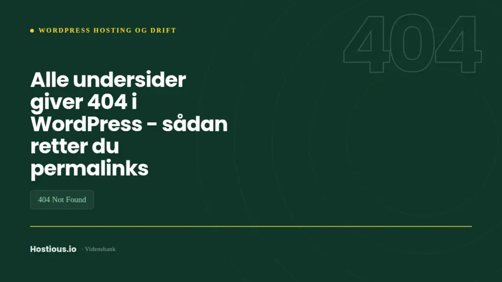 Alle undersider giver 404 i WordPress — sådan retter du permalinks Alle undersider giver 404 i WordPress — sådan retter du permalinks