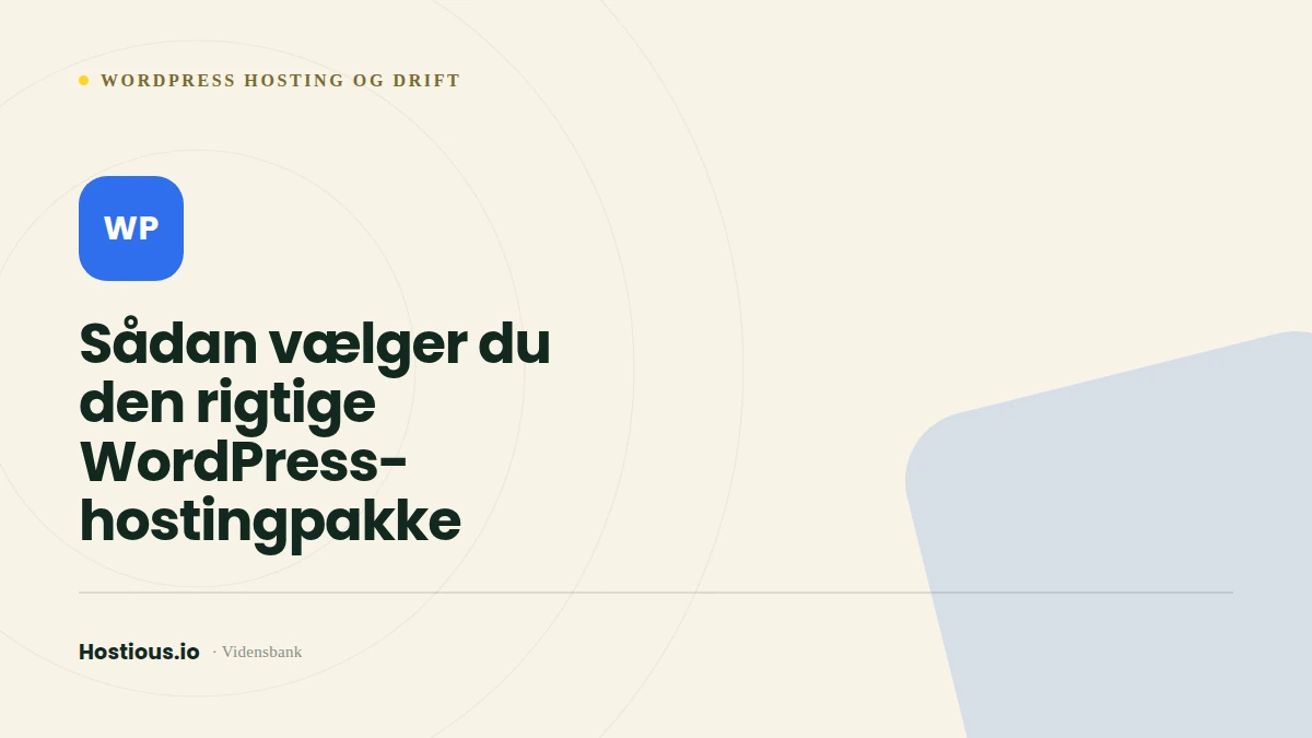 Sådan vælger du den rigtige WordPress-hostingpakke