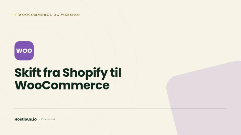 Skift fra Shopify til WooCommerce Skift fra Shopify til WooCommerce