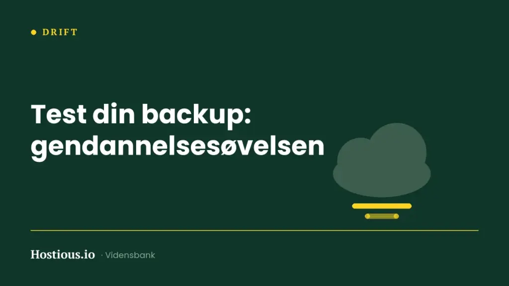 Test backup-gendannelse: øvelsen, de fleste springer over Test backup-gendannelse: øvelsen, de fleste springer over
