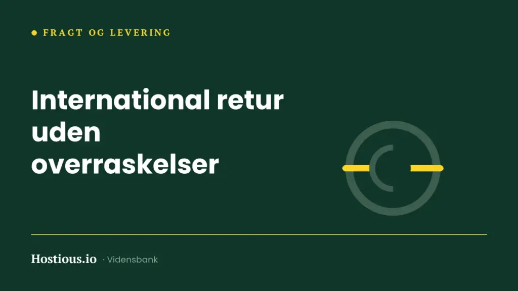 International retur: hvem betaler, og hvordan sætter du det op? International retur: hvem betaler, og hvordan sætter du det op?