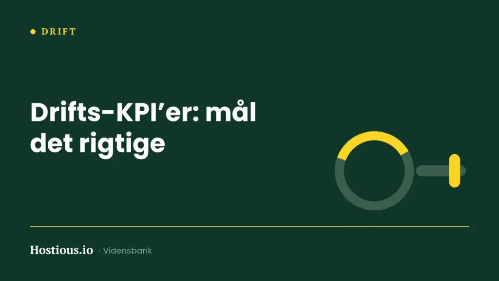 Drifts-KPI’er: oppetid, svartid og fejlrate – mål det rigtige
