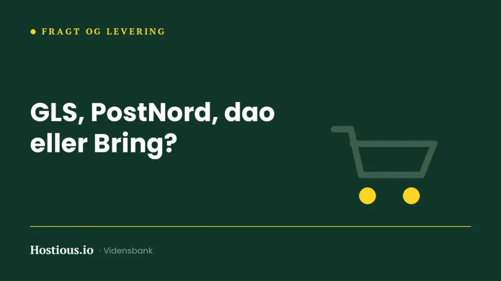 GLS, PostNord, dao eller Bring: valg af fragtfirma til din webshop GLS, PostNord, dao eller Bring: valg af fragtfirma til din webshop