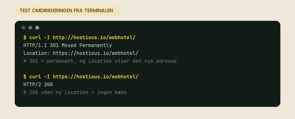 301 redirect: hvad en permanent omdirigering er, og sådan laver du den i WordPress Terminal med kommandoen curl -I mod http-adressen, som svarer HTTP/1.1 301 Moved Permanently med Location https://hostious.io/webhotel/, og derefter mod https-adressen, som svarer HTTP/2 200